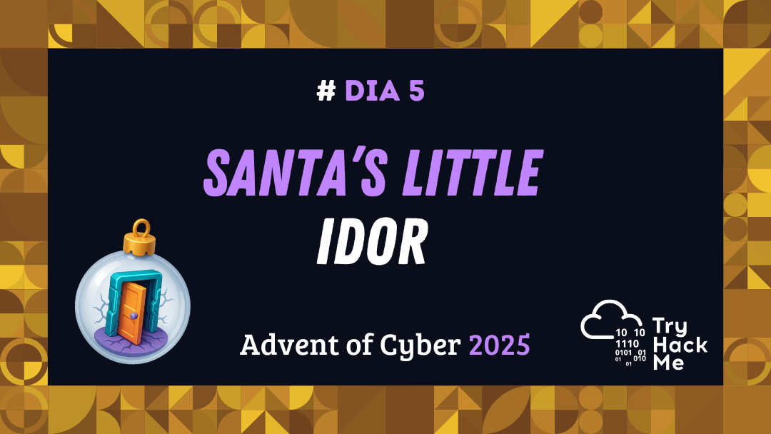 Day 5: Santa’s Little IDOR - Advent of Cyber 2025