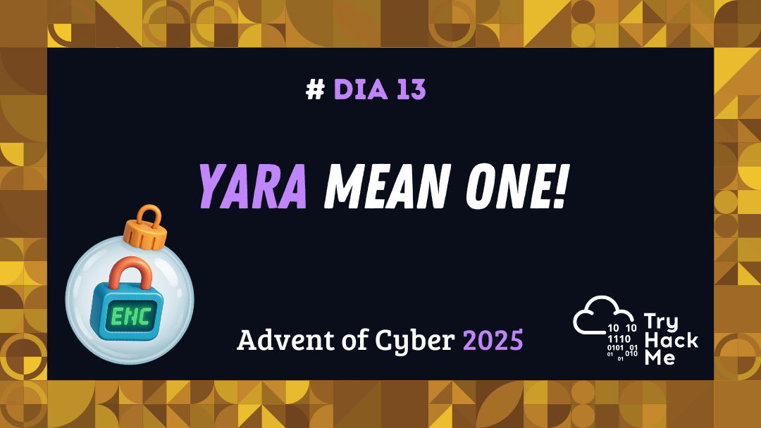 Day 13: YARA Mean One! - Advent of Cyber 2025
