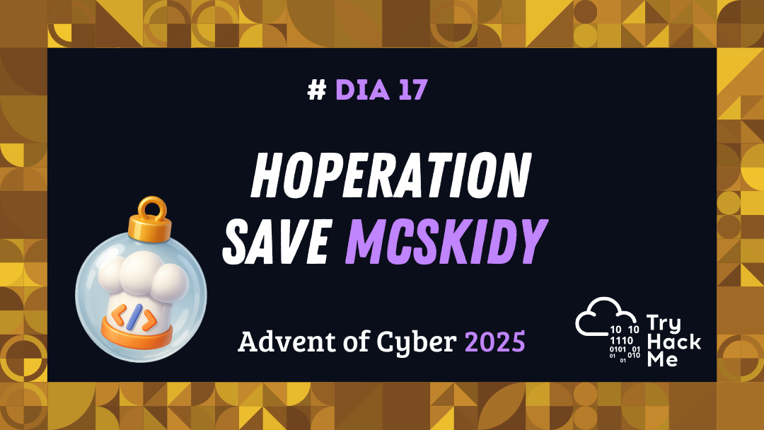 Day 17: Hoperation Save McSkidy - Advent of Cyber 2025