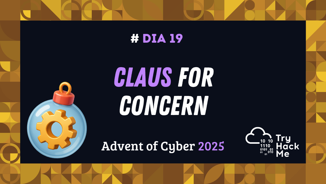 Day 19: Claus For Concern - Advent of Cyber 2025
