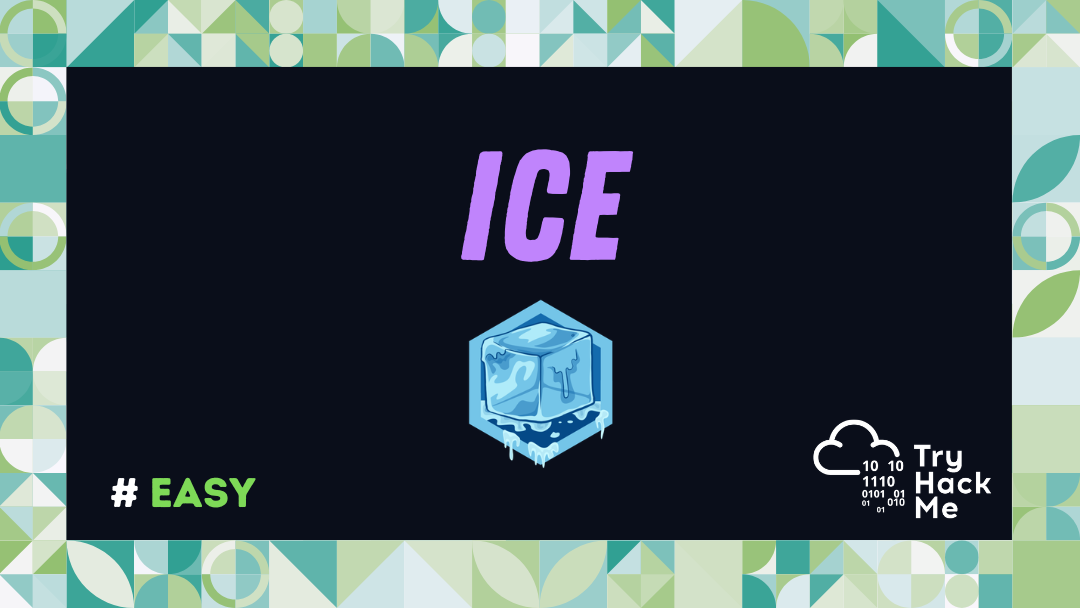 ICE - TryHackMe
